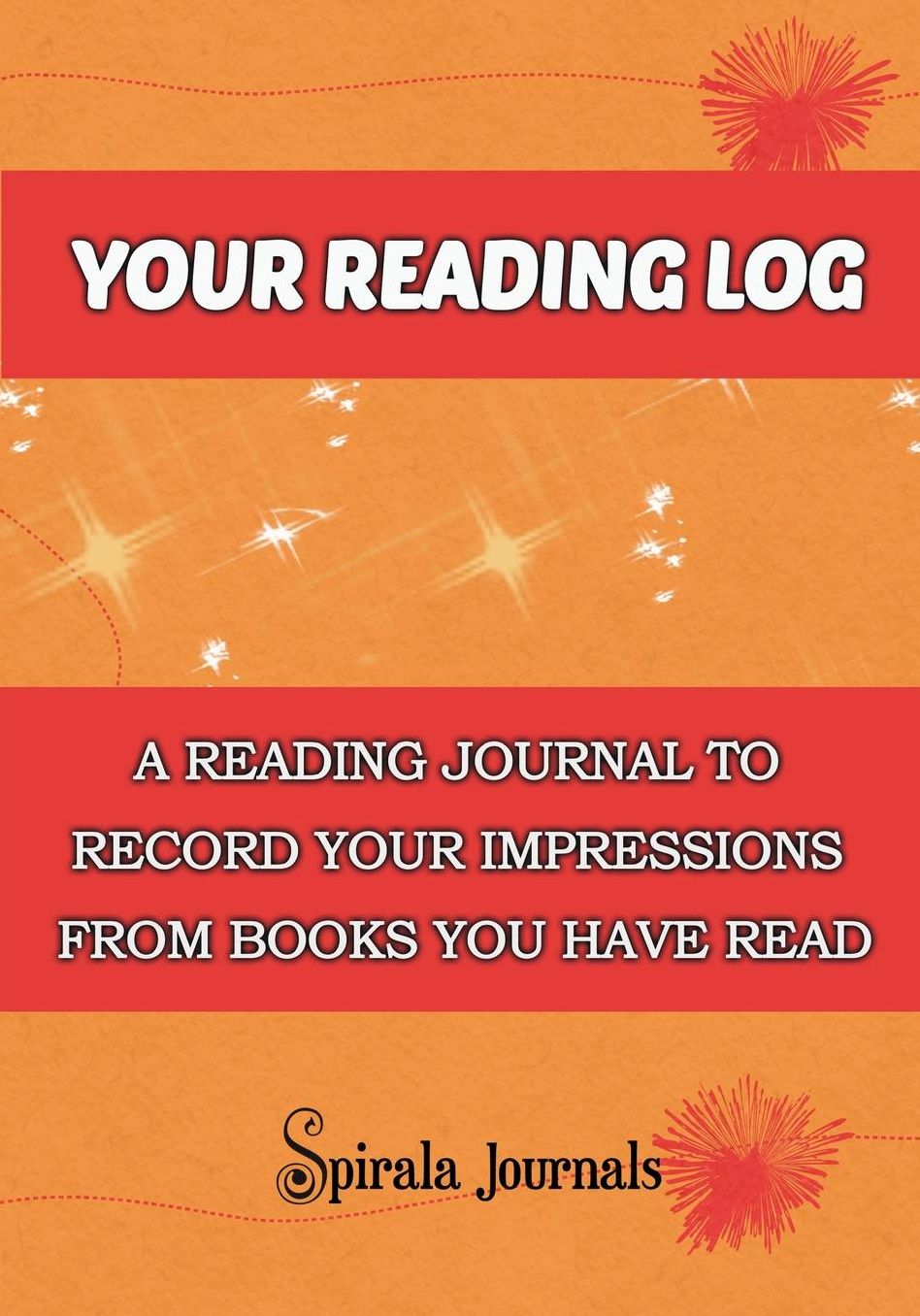 Your Reading Log: A Reading Journal to Record Your Impressions from Books You Have Read
