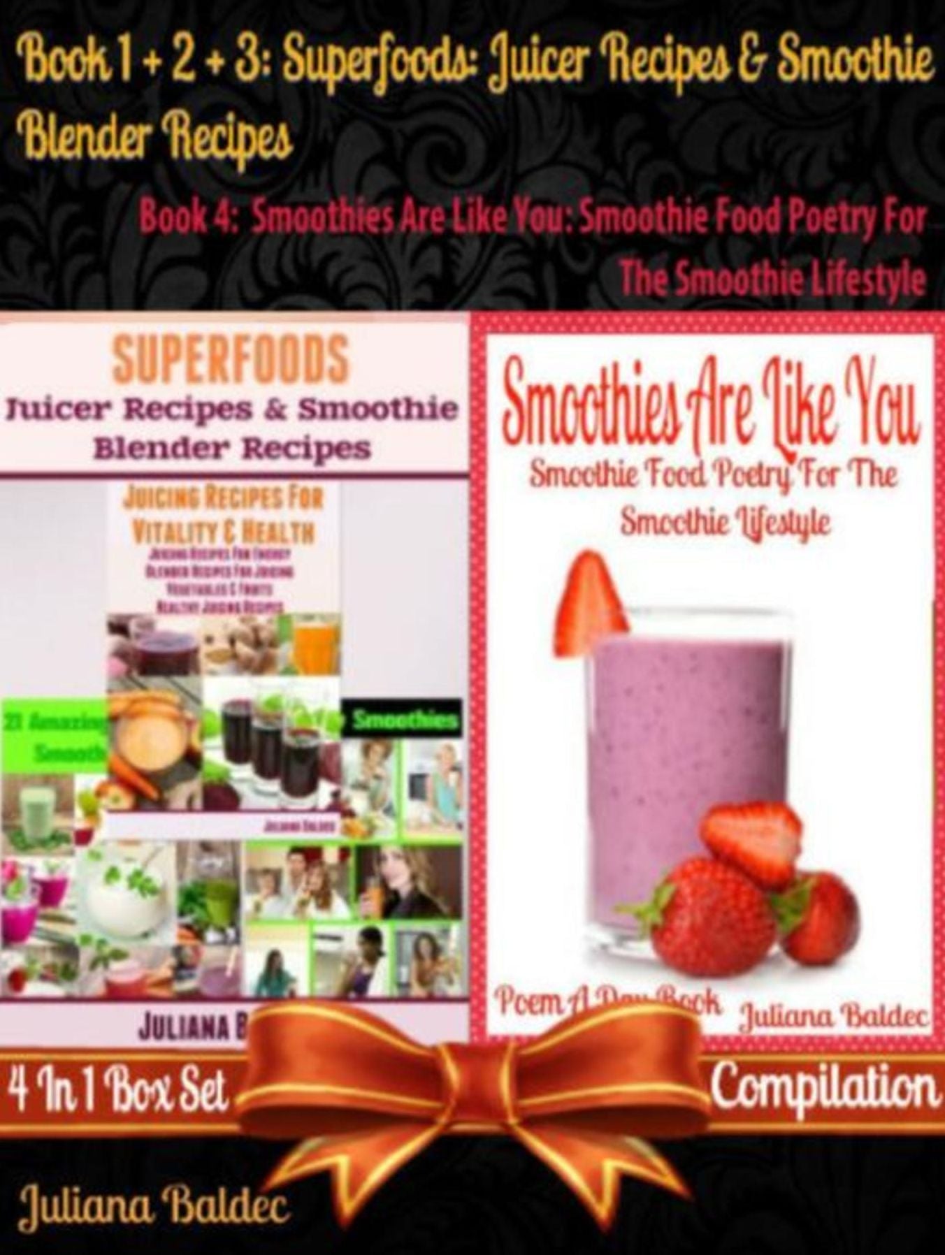 Superfoods: Juicer Recipes & Smoothie Blender Recipes (Best Superfoods) + Smoothies Are Like You: Smoothie Food Poetry For The Smoothie Lifestyle: Smoothie Food Poetry For The Smoothie Lifestyle - Poem A Day Book (Poem For Mom & Smoothie Gift & Smoothie D