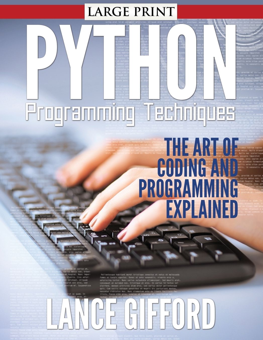 Python Programming Techniques: The Art of Coding and Programming Explained