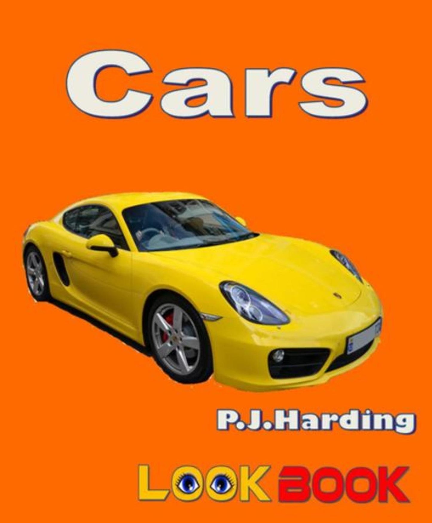 Cars: A LOOK BOOK Easy Reader
