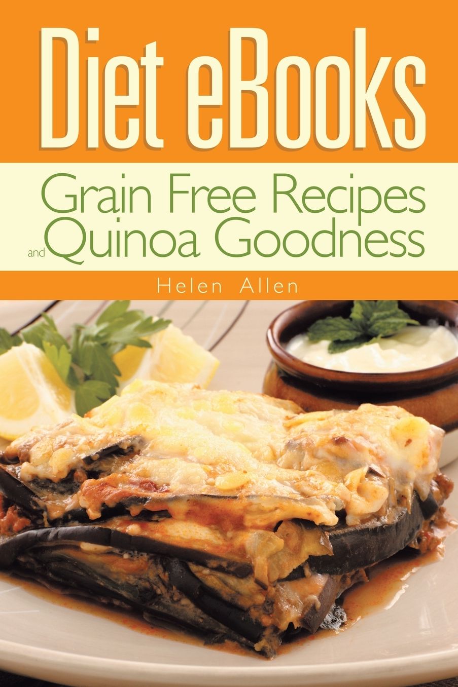 Diet eBooks: Grain Free Recipes and Quinoa Goodness