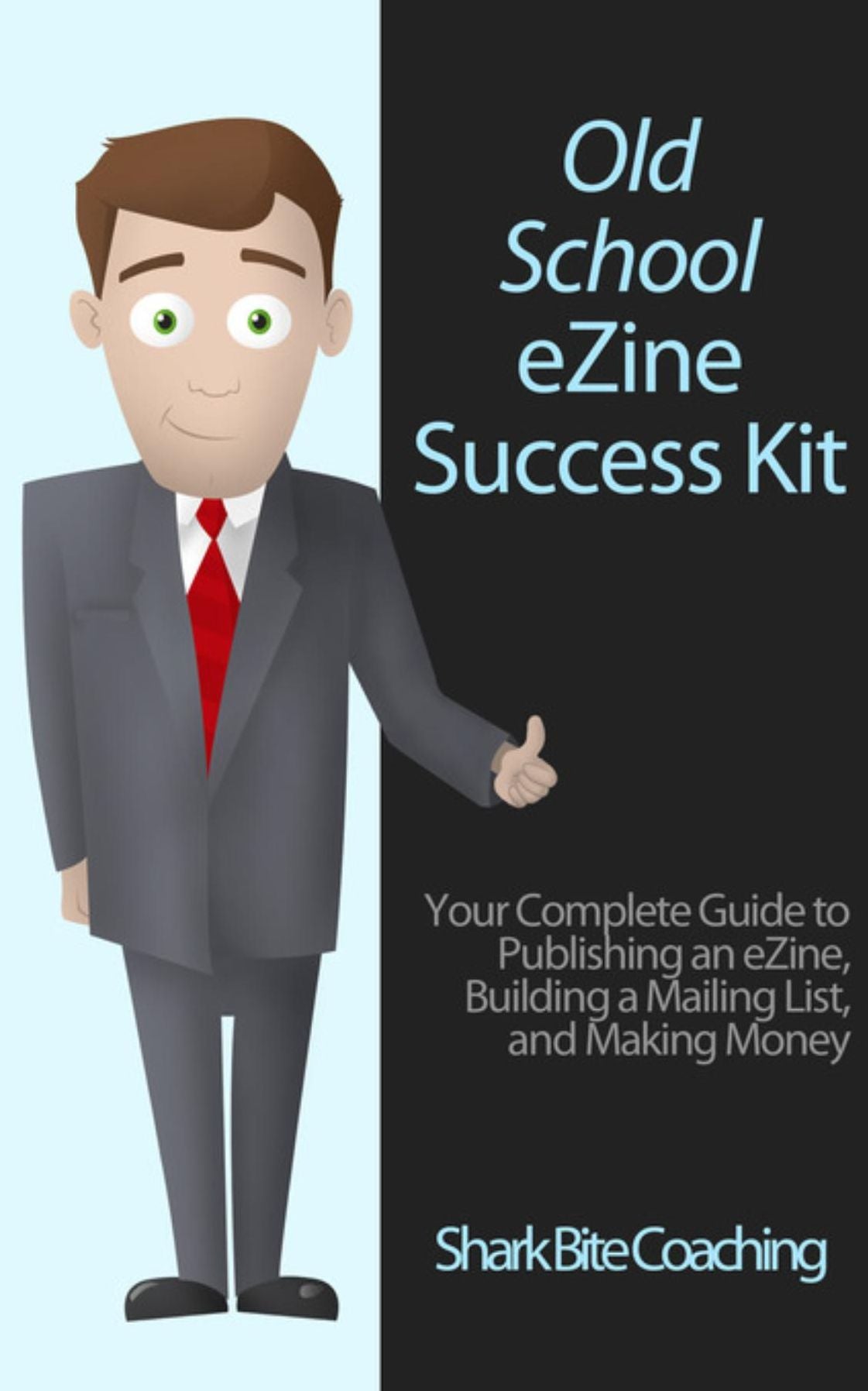 Old School eZine Success Kit: Your Complete Guide to Publishing and eZine, Building a Mailing List, and Making Money