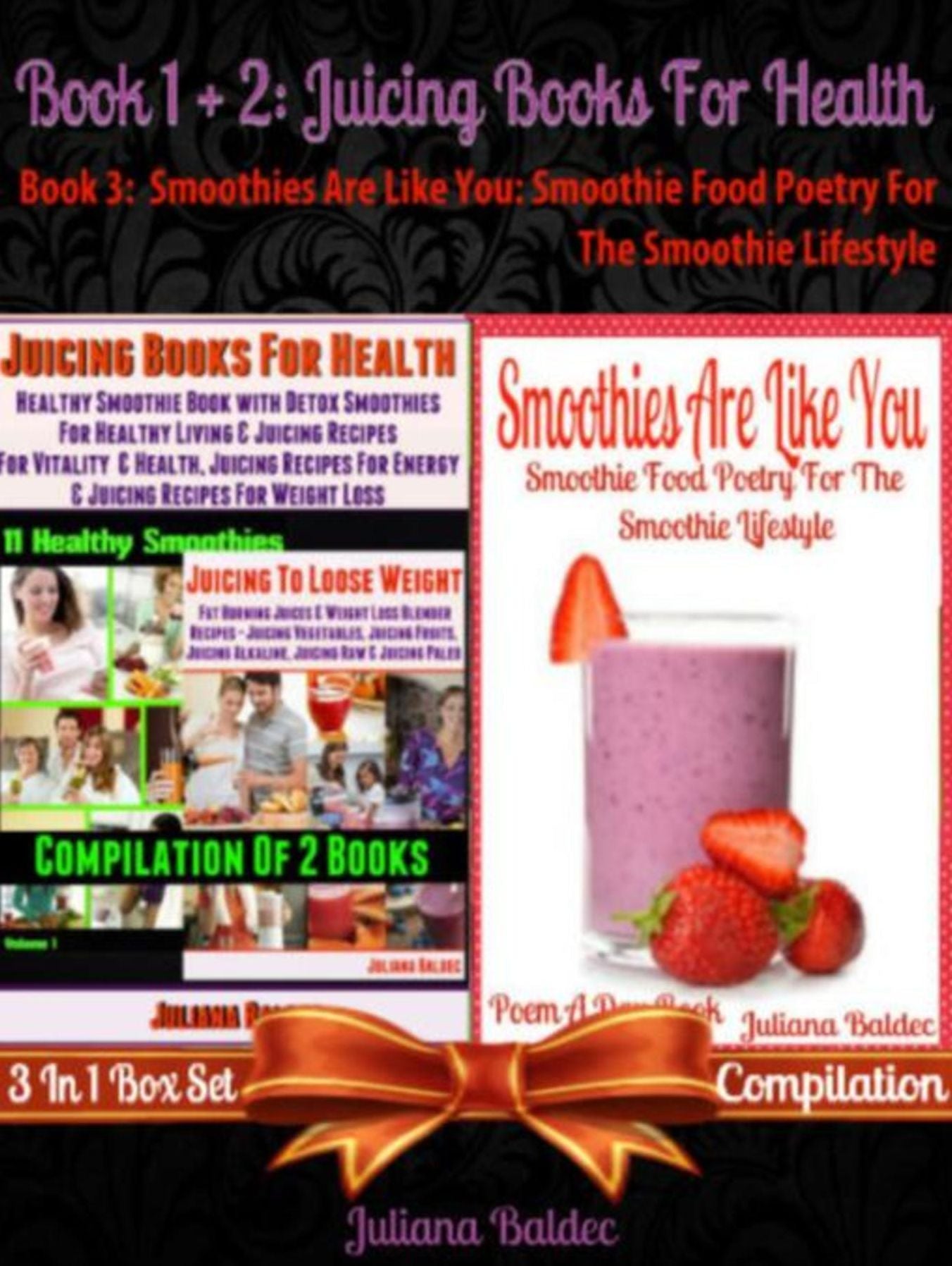 Best Juicing Books For Health: Healthy Smoothie Book With Quick & Easy Detox Smoothies & Juices: For Healthy Living, Vitality & Energy - Boxed Set