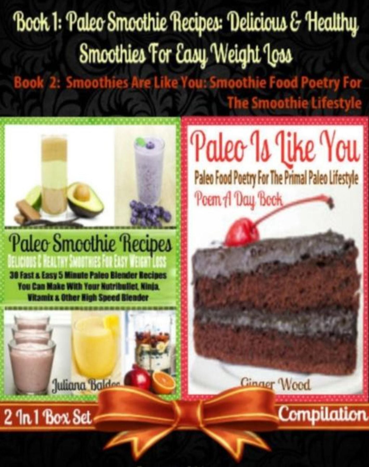 Paleo Smoothie Recipes: Delicious & Healthy Smoothies For Easy Weight Loss (Best Paleo Smoothies) + Paleo Is Like You: Paleo Food Poetry For The Paleo Lifestyle - Poem A Day Book (Poem For Mom & Paleo Gift & Paleo Guide For Beginners in Rhymes, Verses & Q