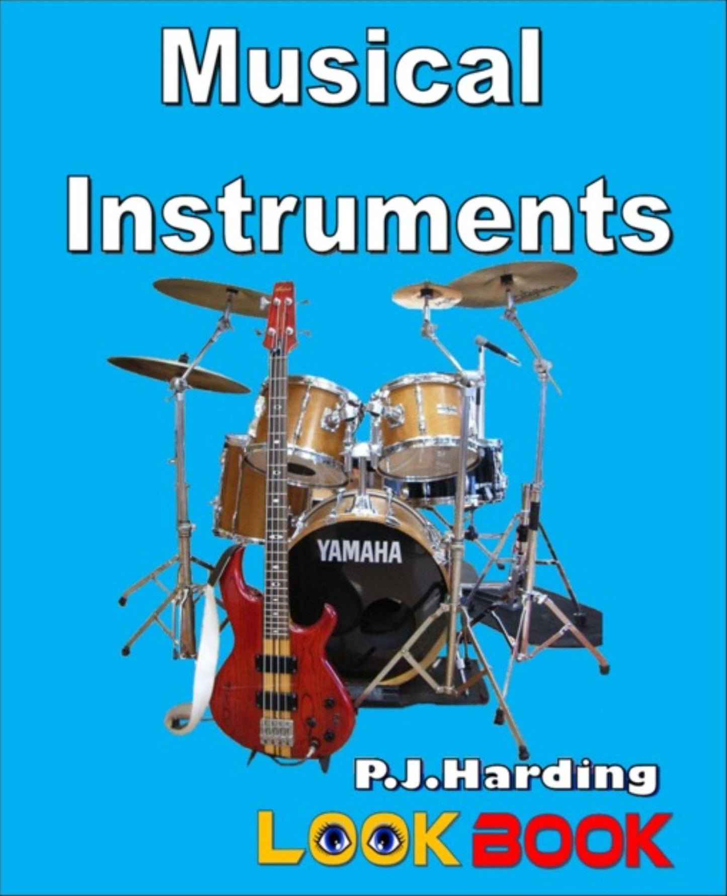Musical Instruments: A LOOK BOOK Easy Reader