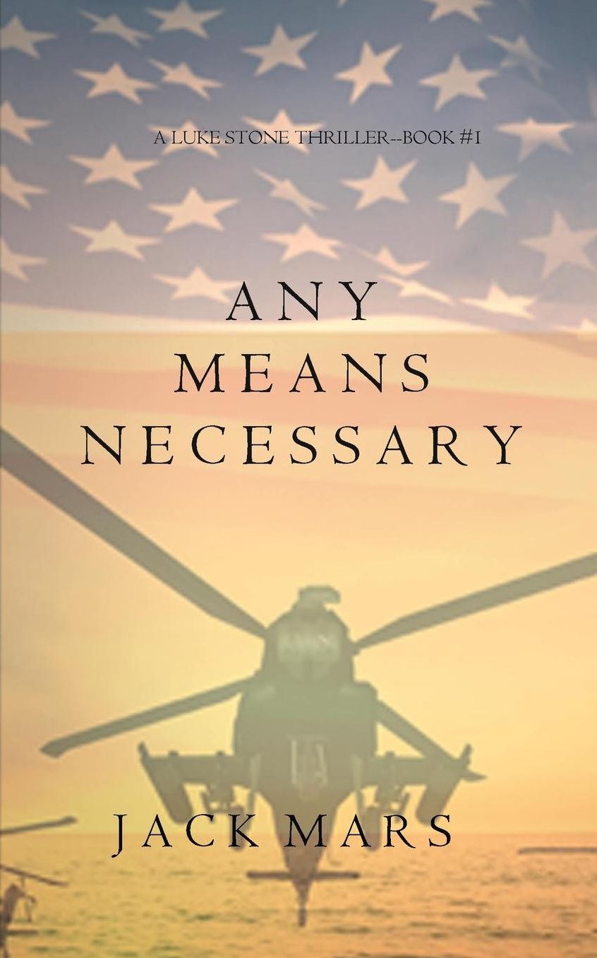 Any Means Necessary (a Luke Stone ThrillerBook #1)