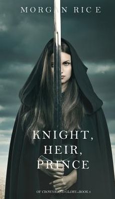 Knight, Heir, Prince (Of Crowns and Glory-Book 3)