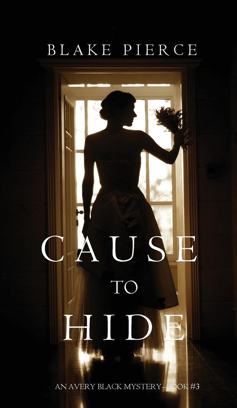 Cause to Hide (An Avery Black Mystery-Book 3)