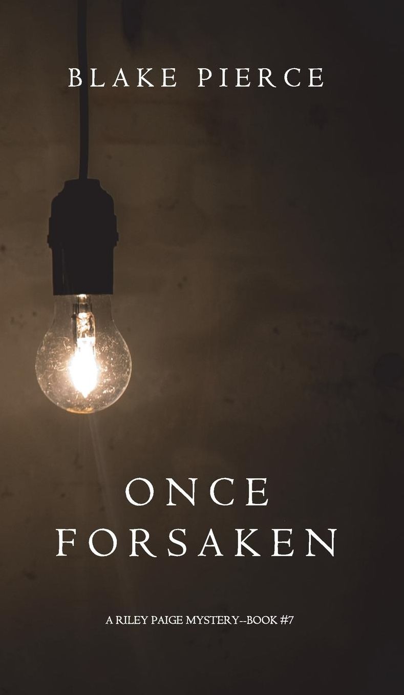 Once Forsaken (A Riley Paige Mystery-Book 7)