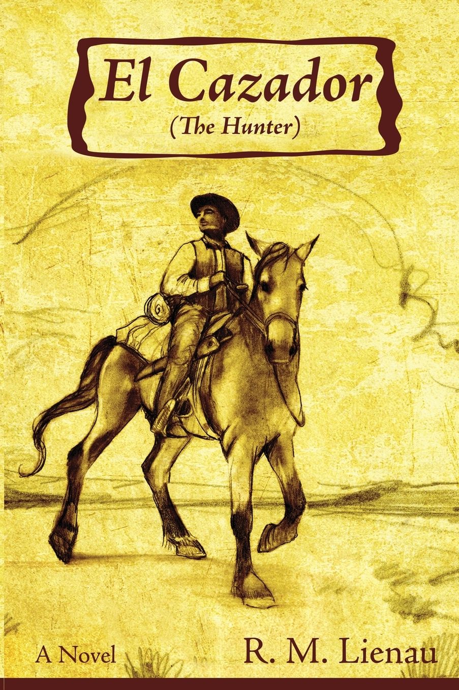El Casador (The Hunter): A Novel