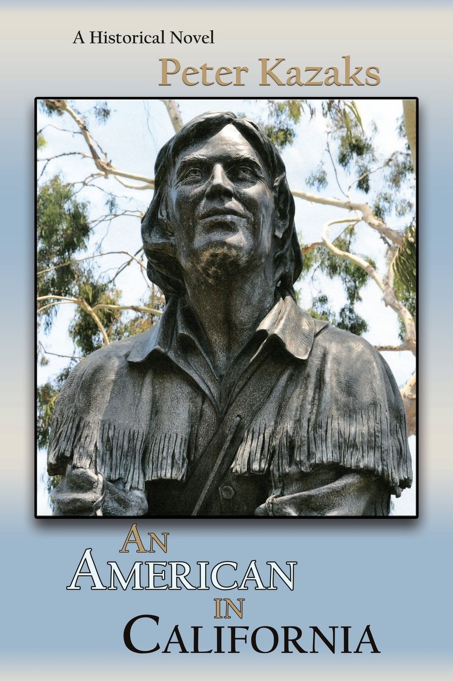 An American in California: A Historical Novel