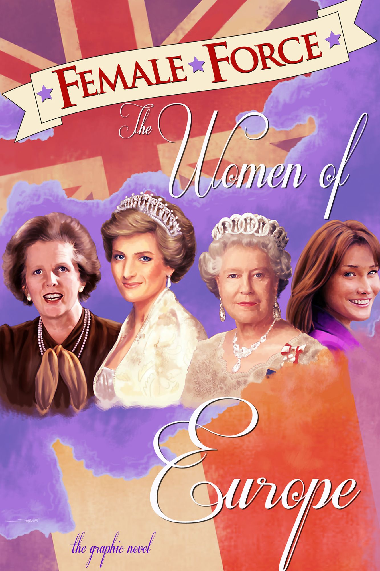 Female Force: Women of Europe: Queen Elizabeth II, Carla Bruni-Sarkozy, Margaret Thatcher & Princess Diana Vol.1 # 1