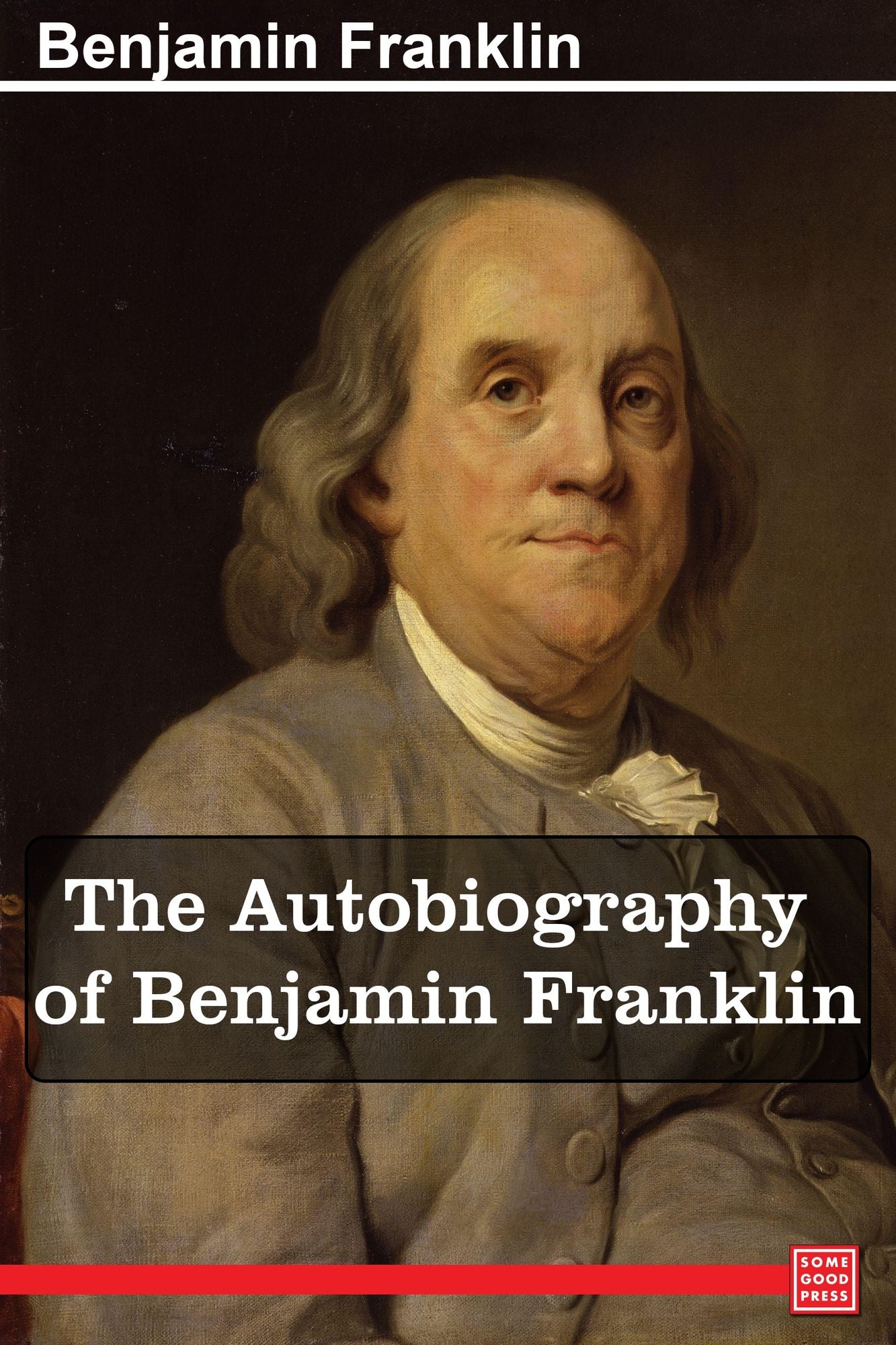 The Autobiography of Benjamin Franklin