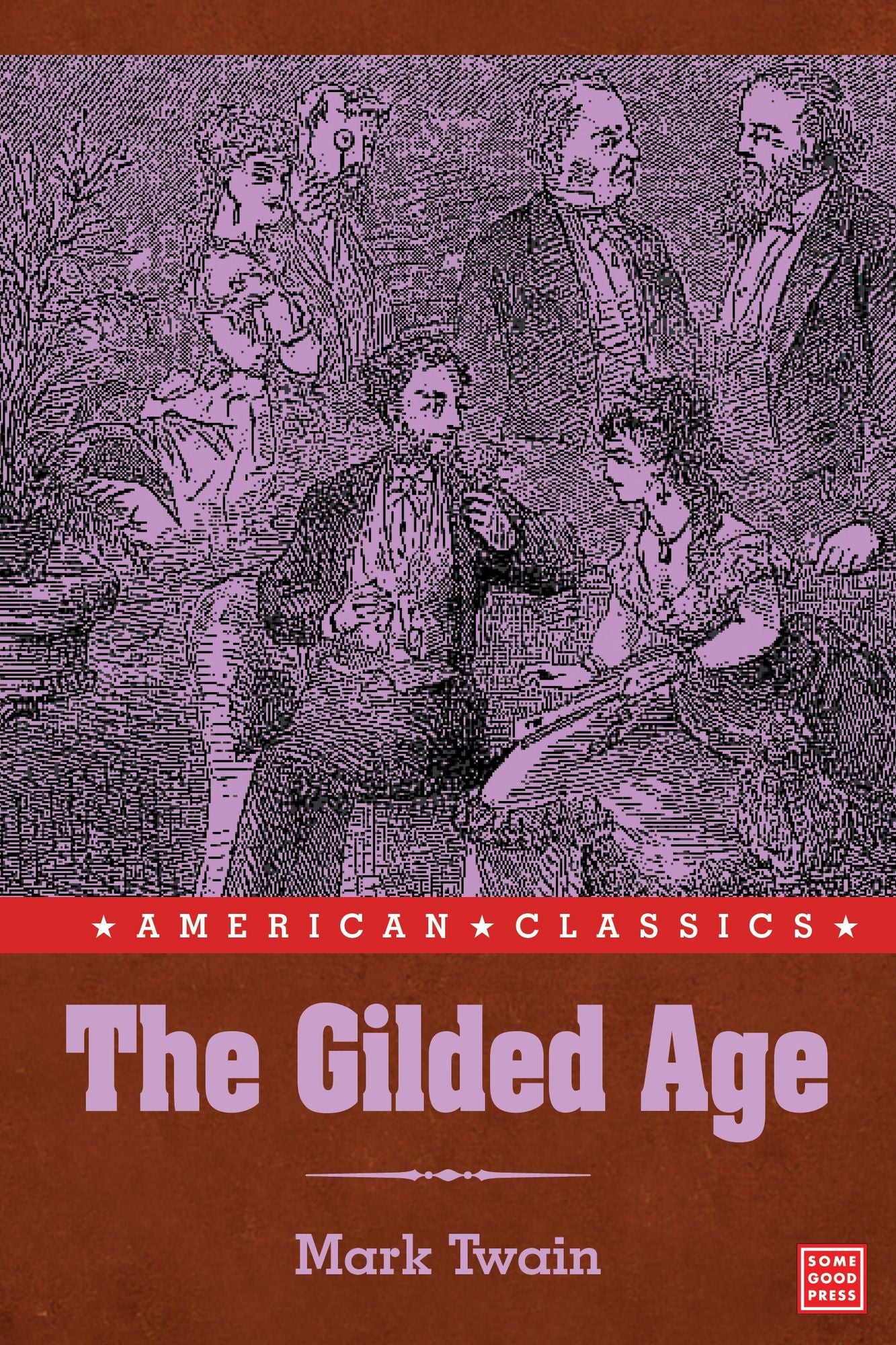 The Gilded Age, Complete (with original illustrations)