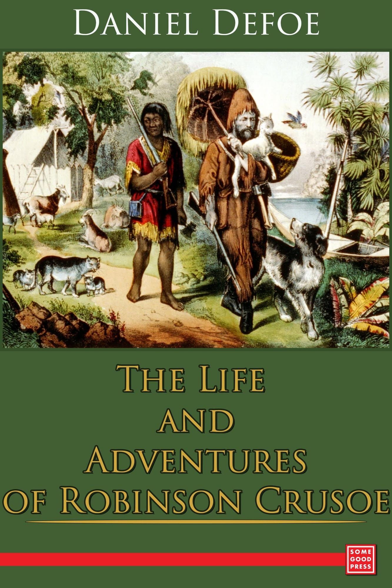 The Life and Adventures of Robinson Crusoe