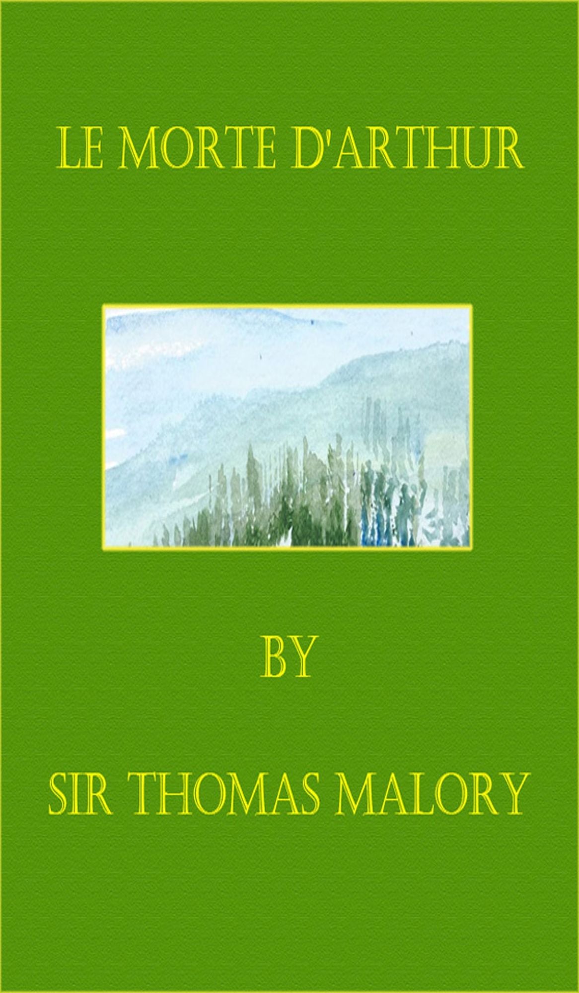Le Morte D'Arthur (Illustrated)