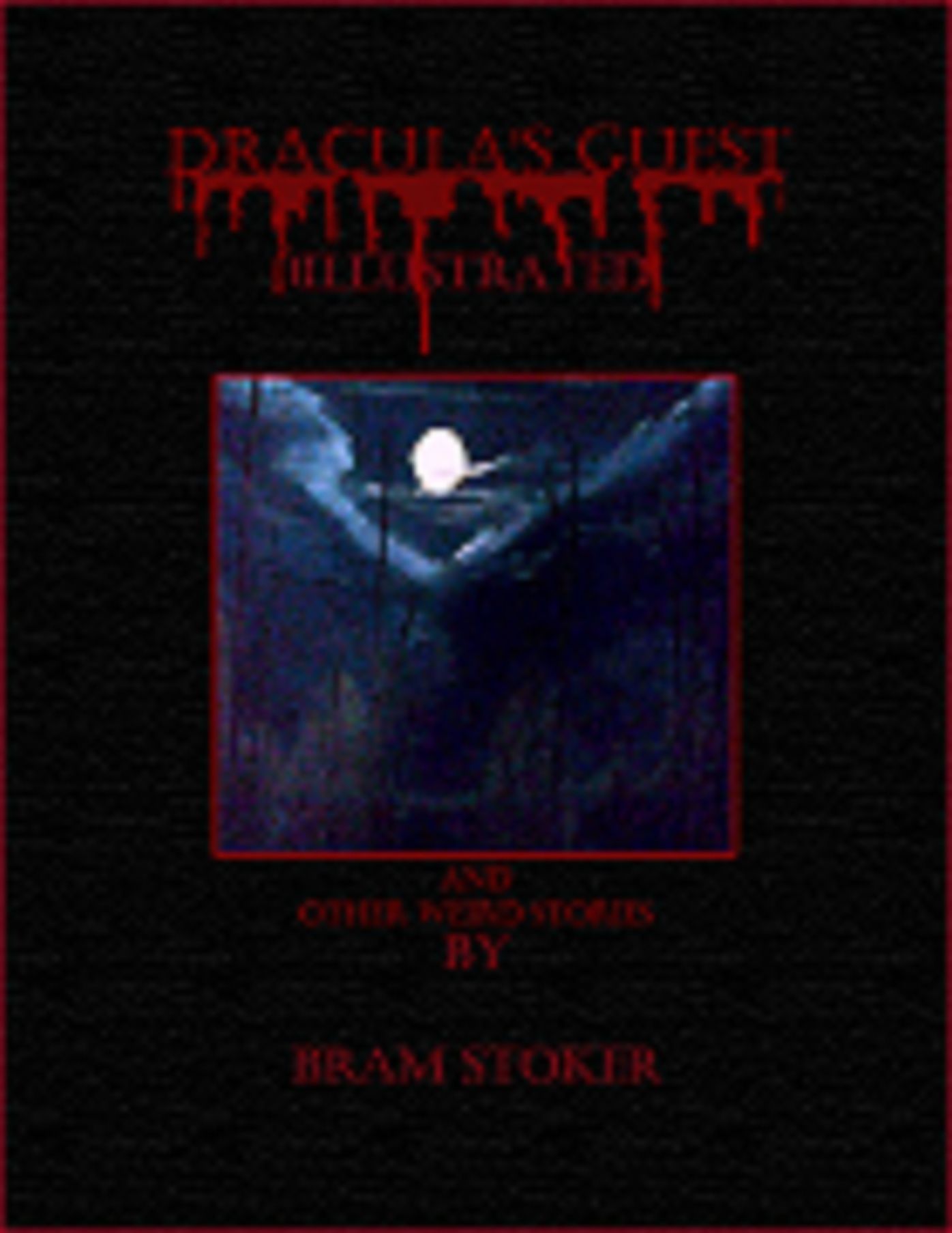 Dracula's Guest and Other Weird Stories (Illustrated)