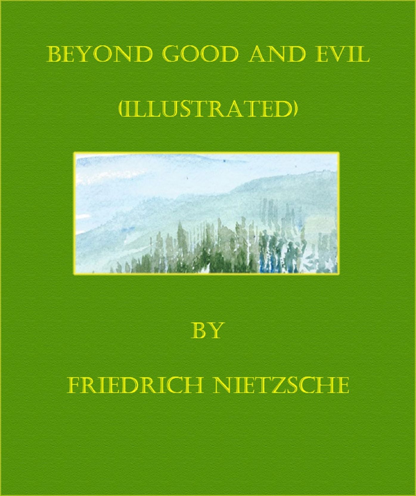 Beyond Good And Evil (Illustrated)