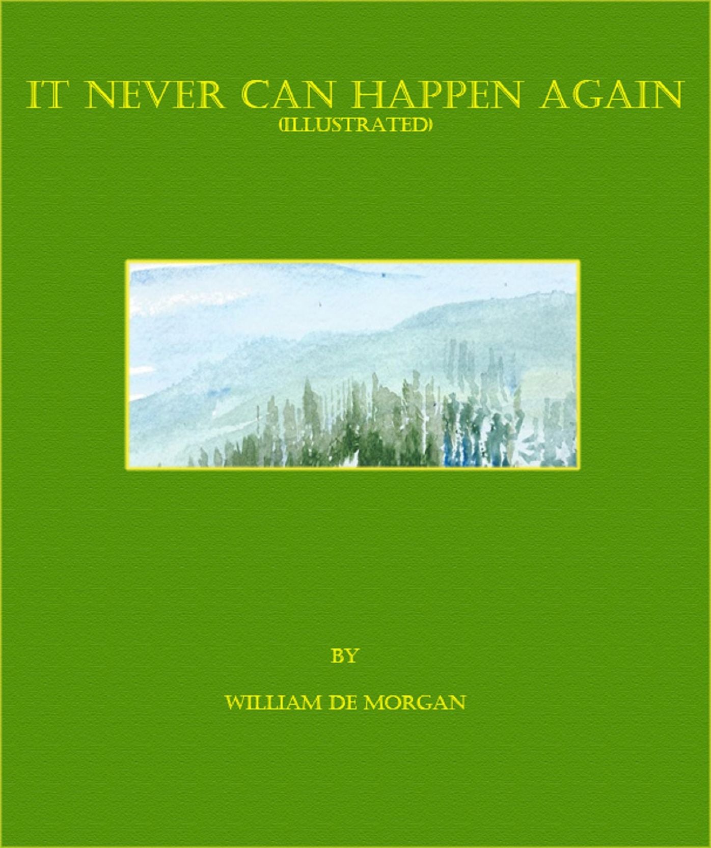 It Never Can Happen Again (Illustrated)