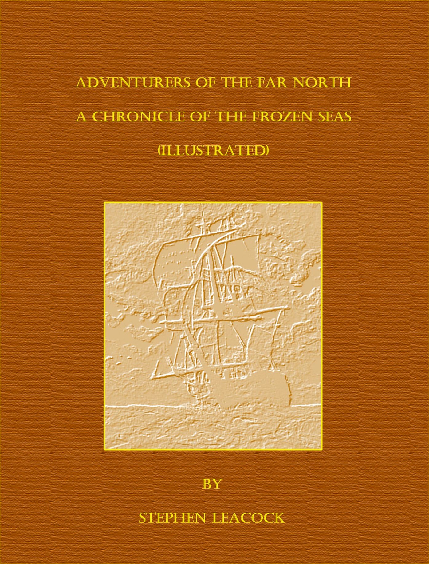 Adventurers of the Far North (Illustrated)