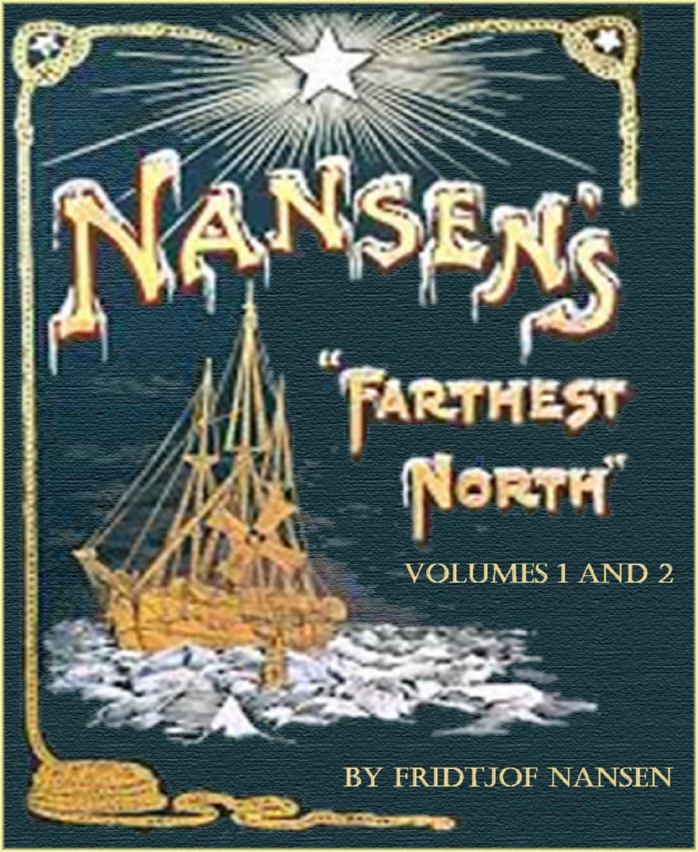 Farthest North - Volumes One and Two (Illustrated)