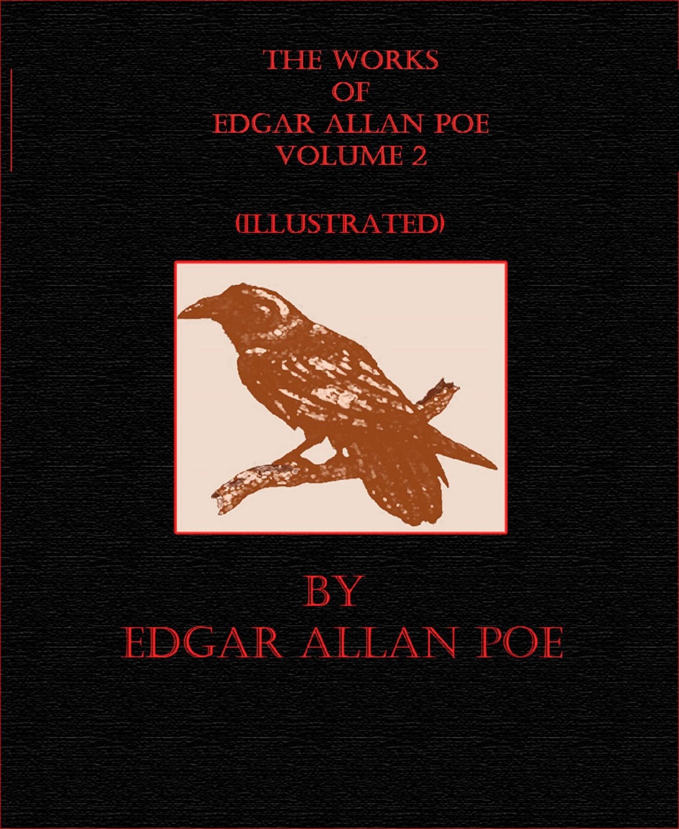The Works of Edgar Allan Poe Volume 2 (Illustrated)