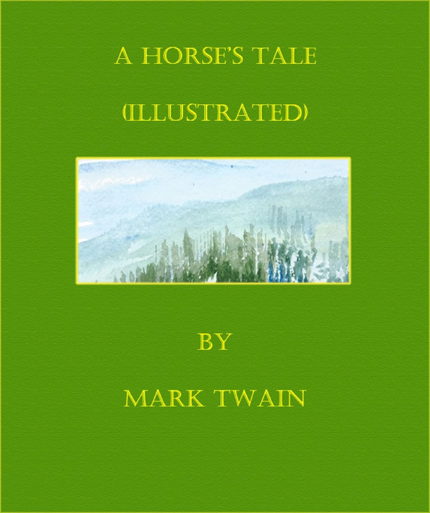 A Horse's Tale (Illustrated)