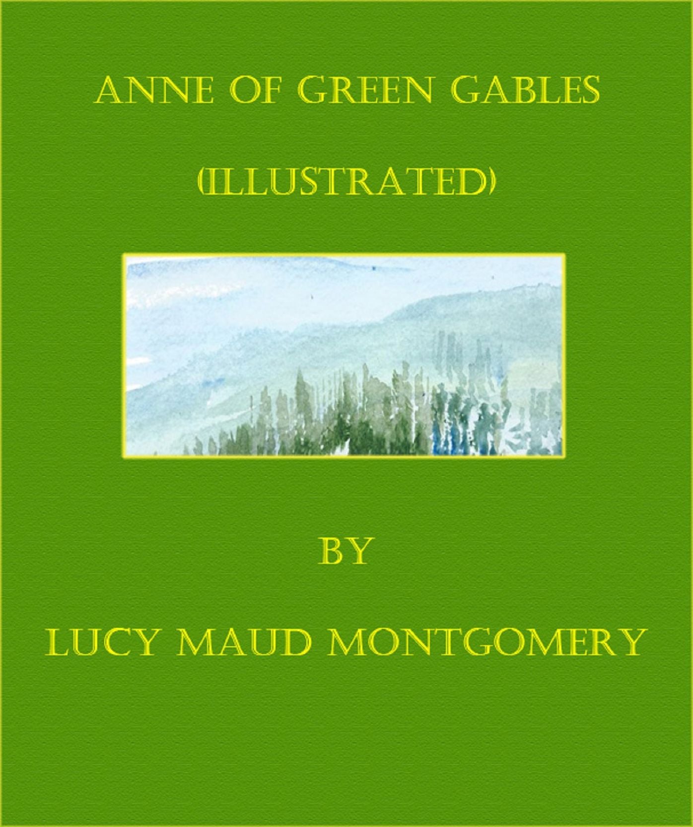 Anne of Green Gables (Illustrated)