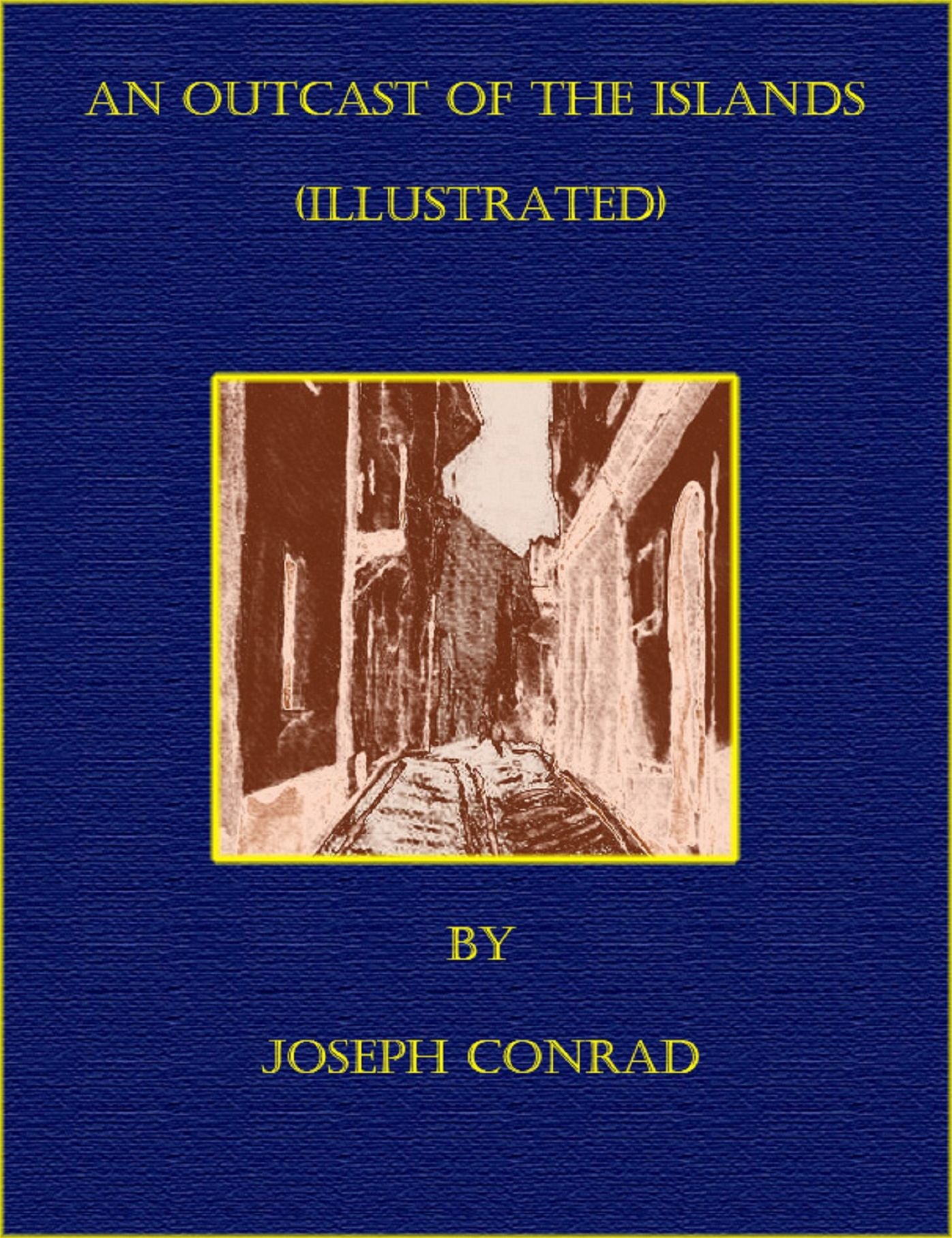 An Outcast of the Islands (Illustrated)