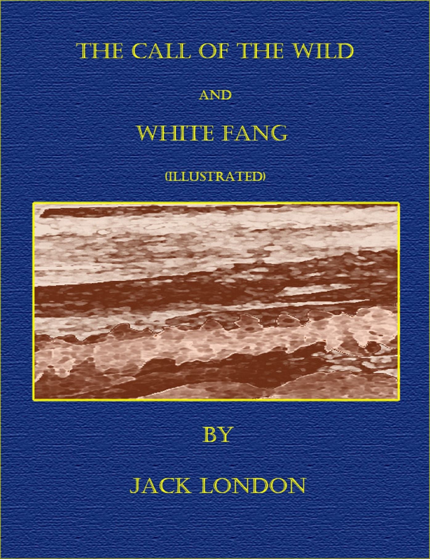 The Call of the Wild and White Fang (Illustrated)