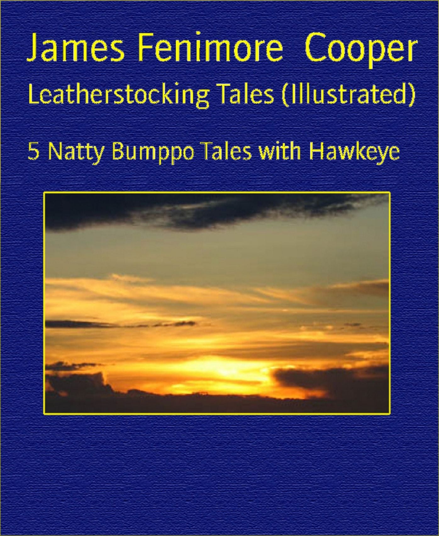 Leatherstocking Tales (Illustrated)