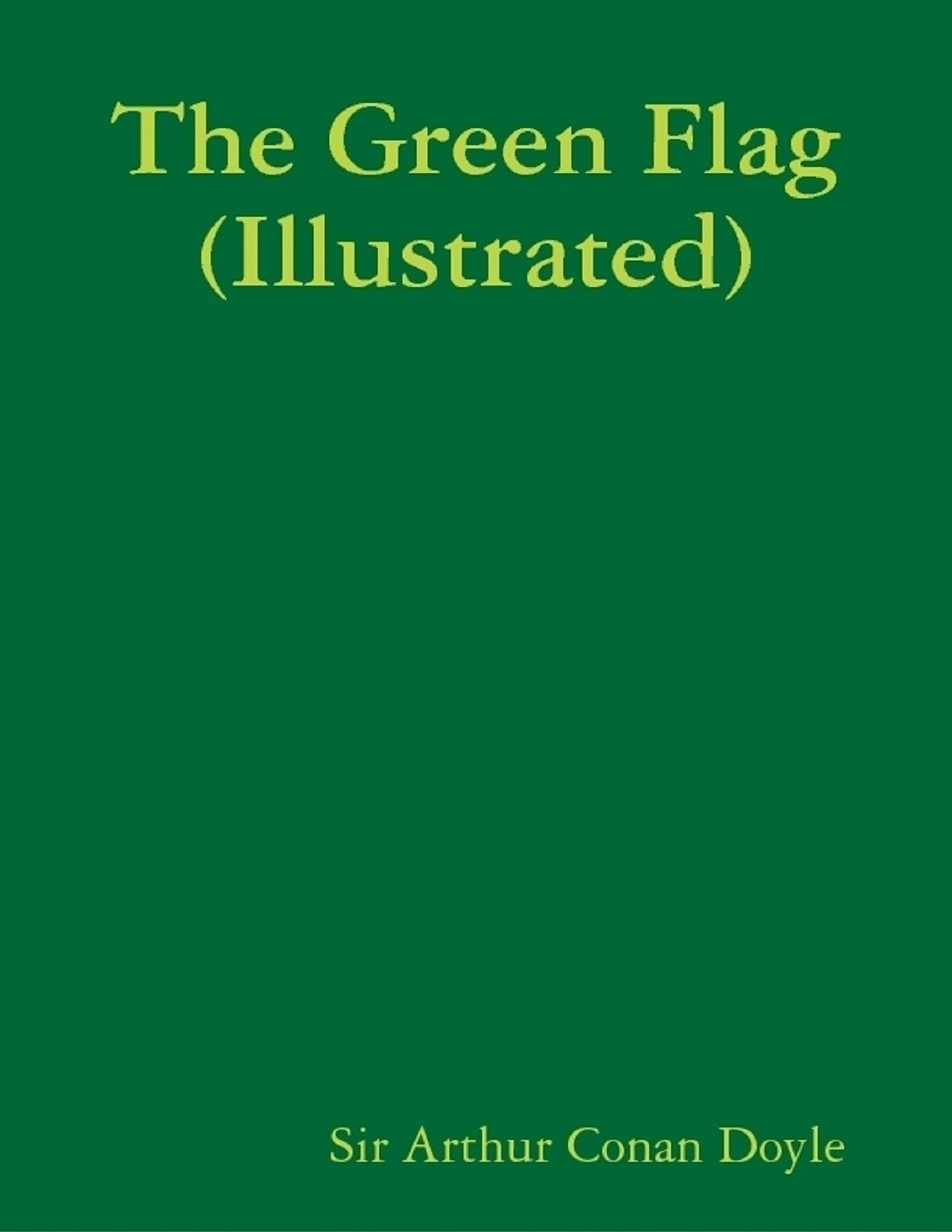 The Green Flag (Illustrated)