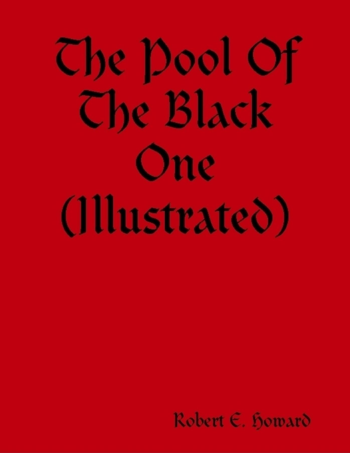 The Pool Of The Black One (Illustrated)