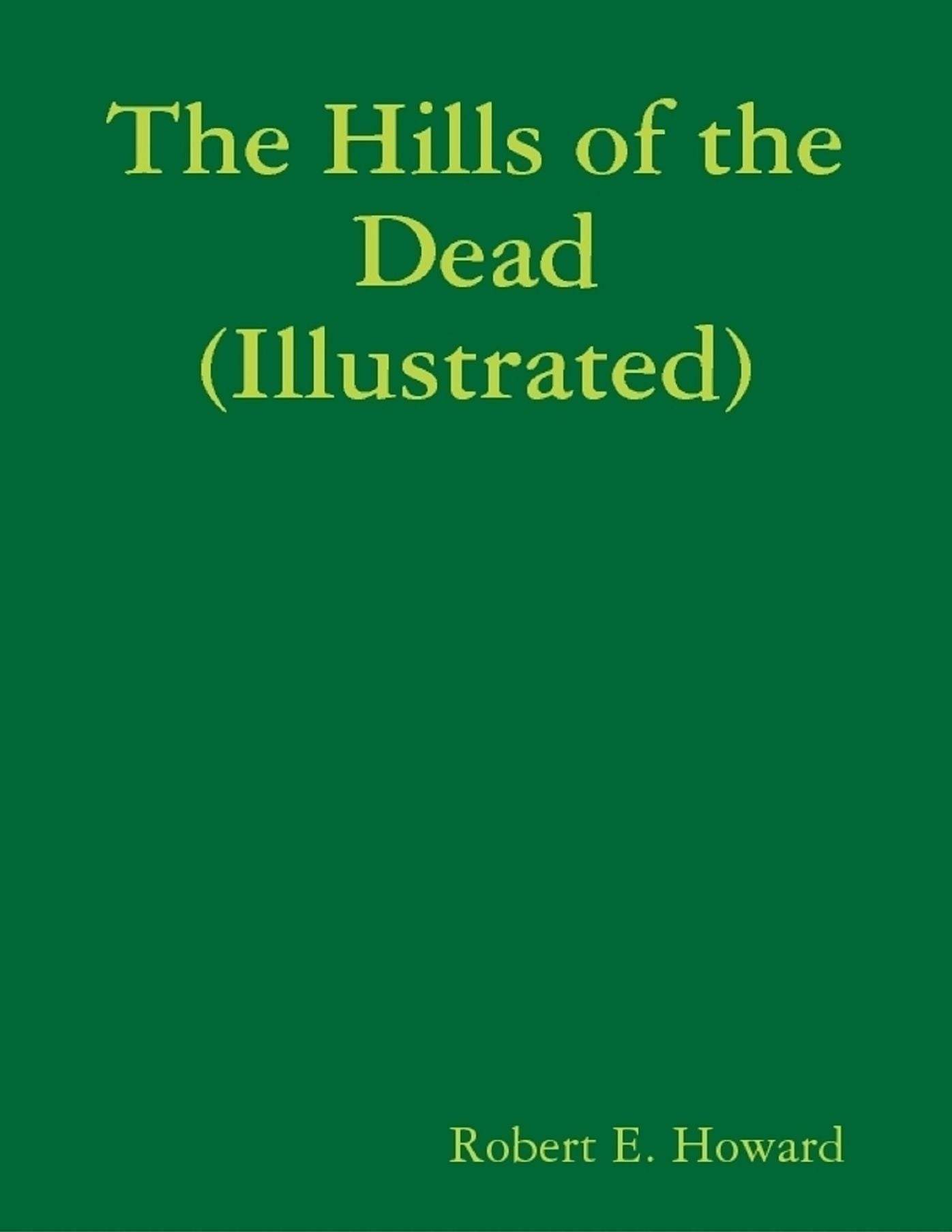 The Hills of the Dead (Illustrated)
