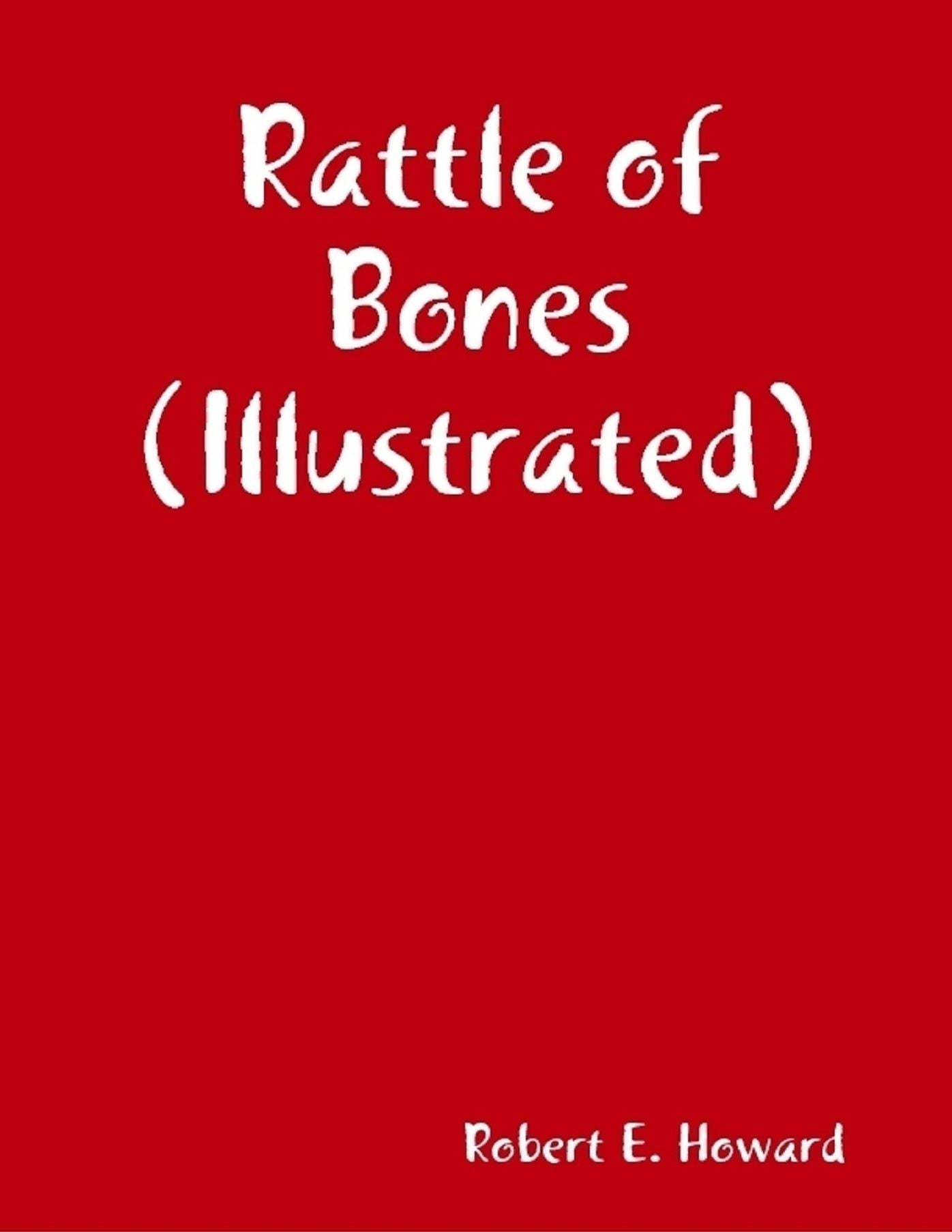 Rattle of Bones (Illustrated)