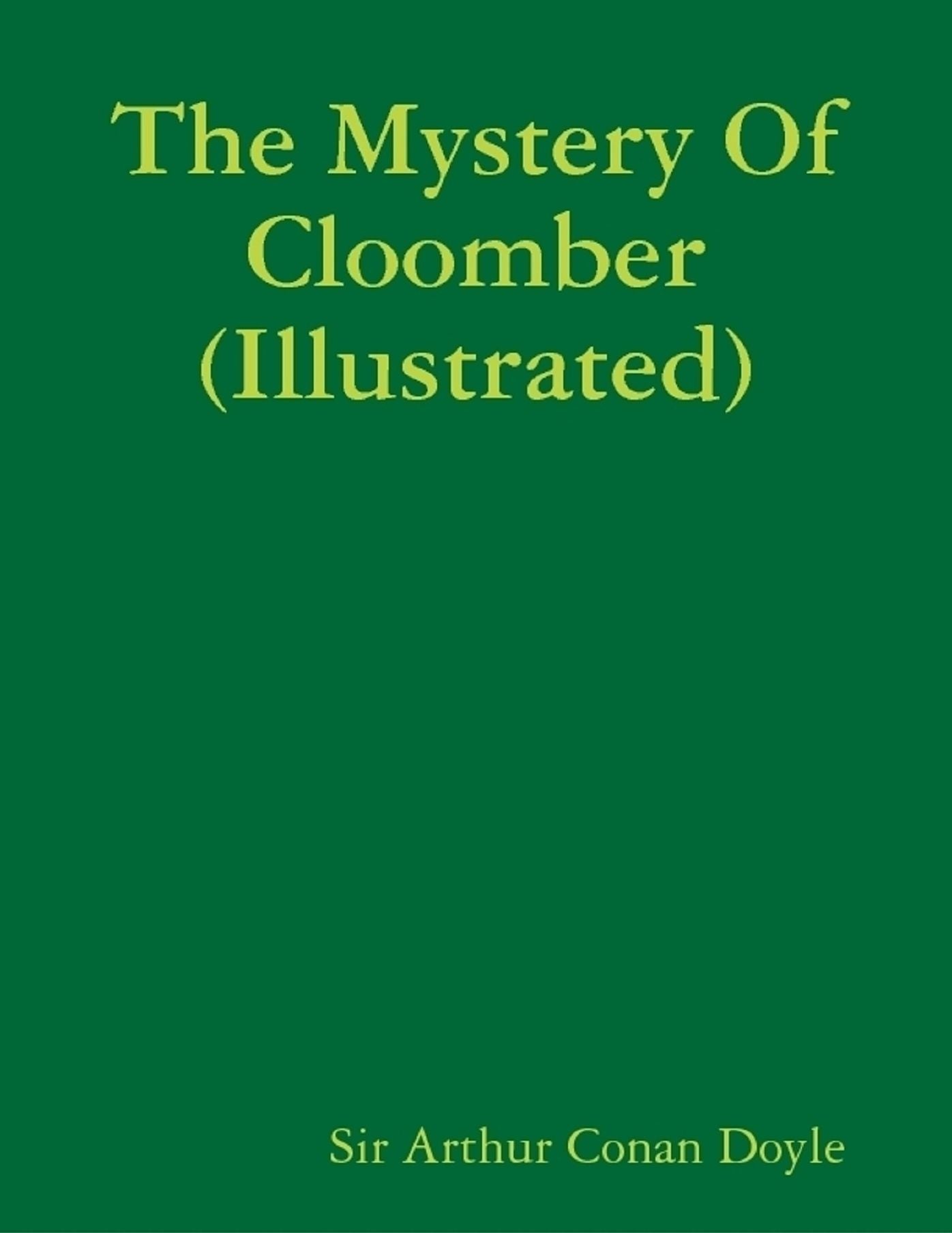 The Mystery Of Cloomber (Illustrated)