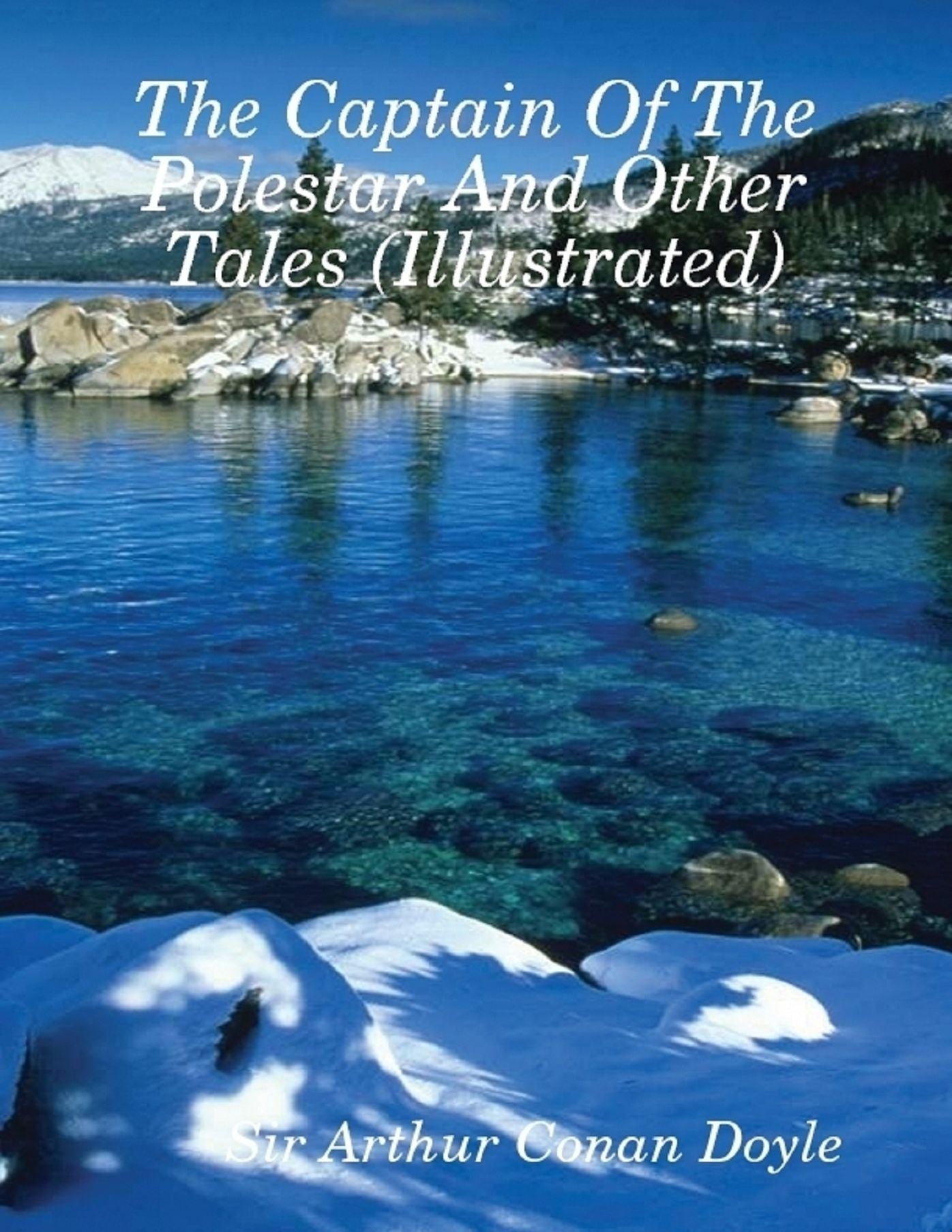 The Captain of the Polestar and Other Tales (Illustrated)