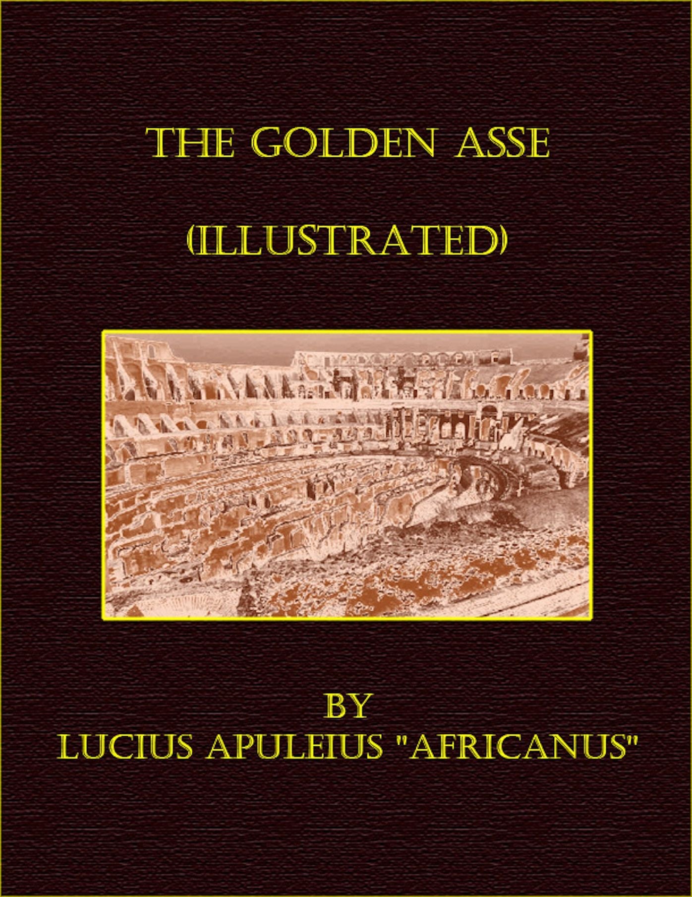 The Golden Asse (Illustrated)