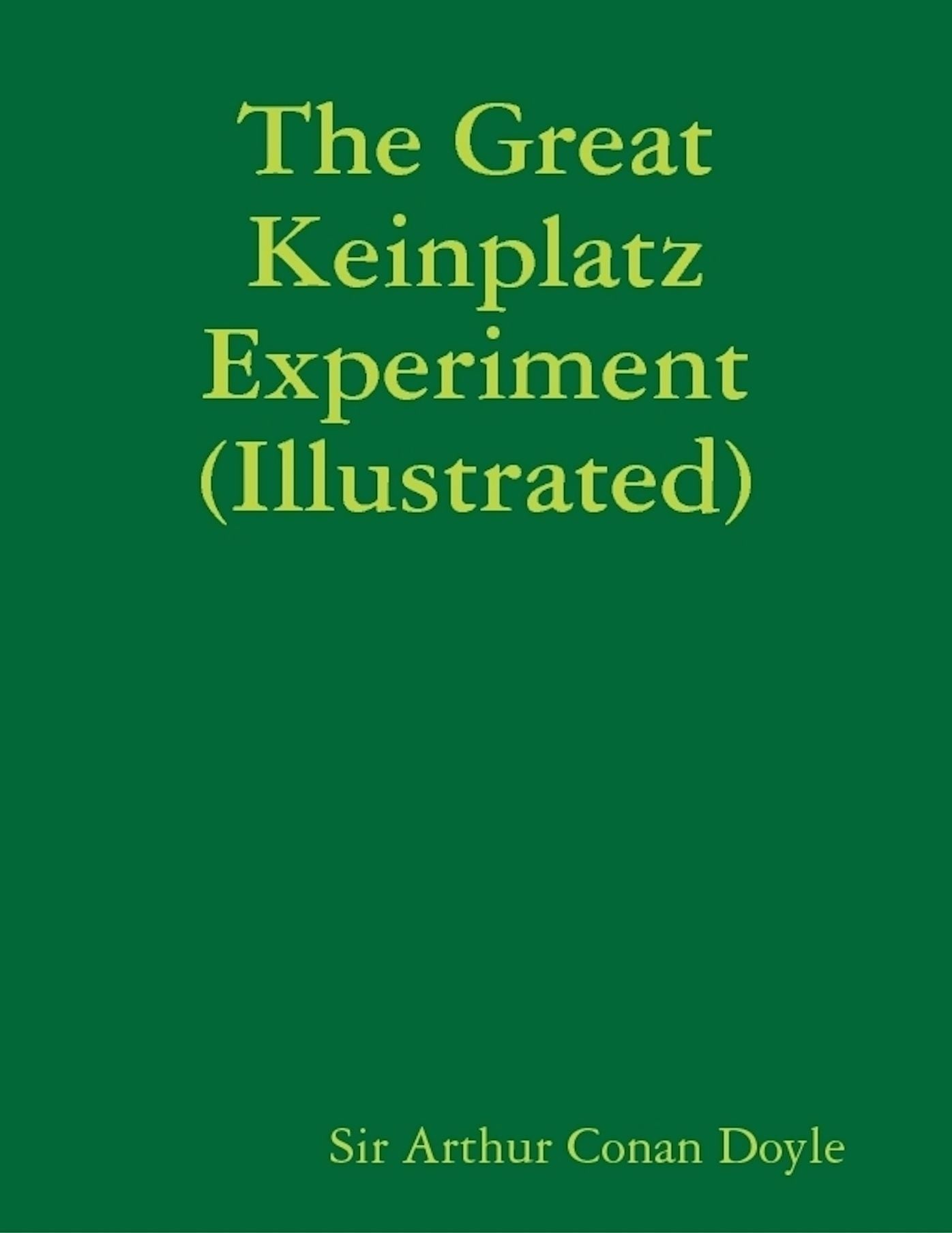 The Great Keinplatz Experiment (Illustrated)