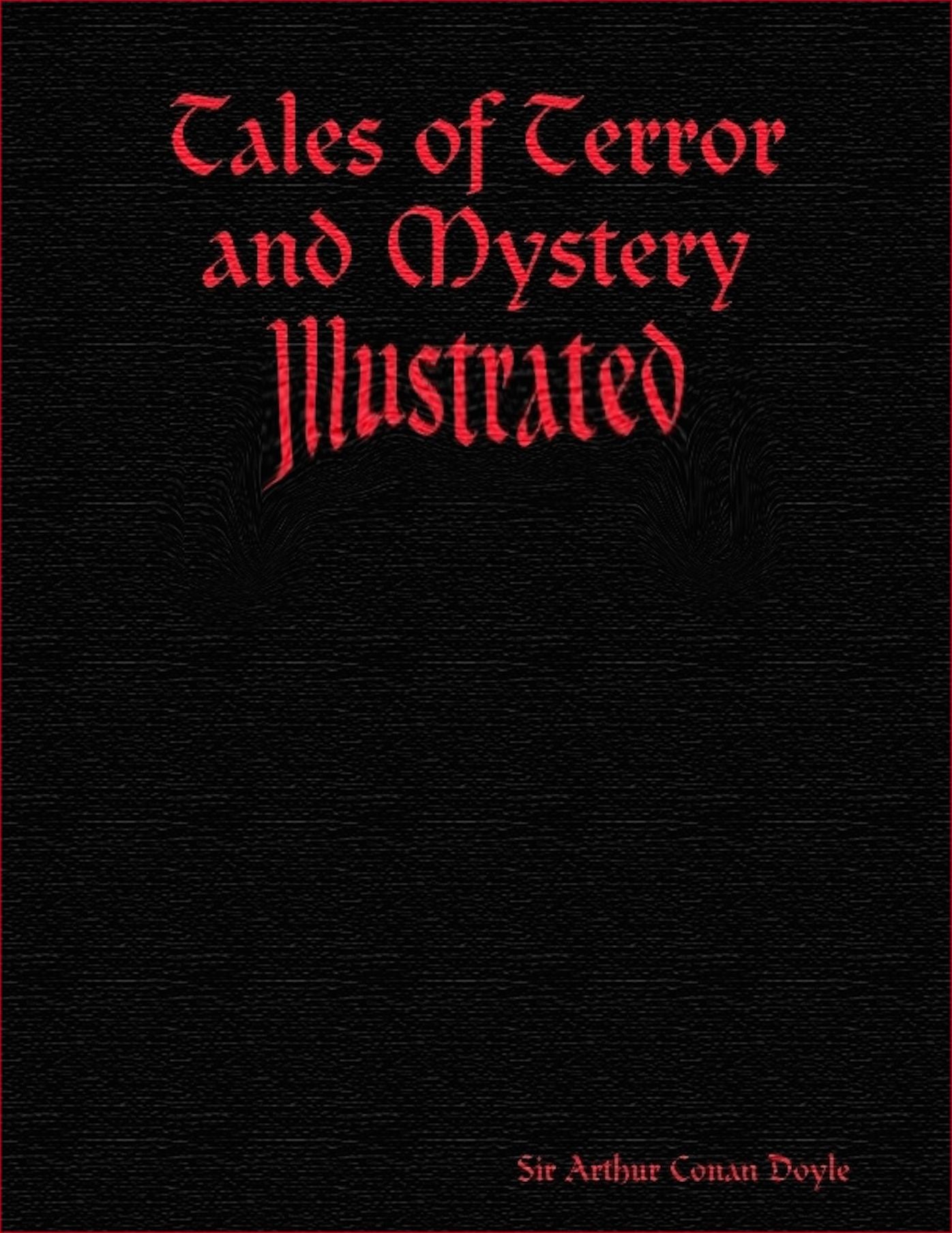 Tales of Terror and Mystery (Illustrated)