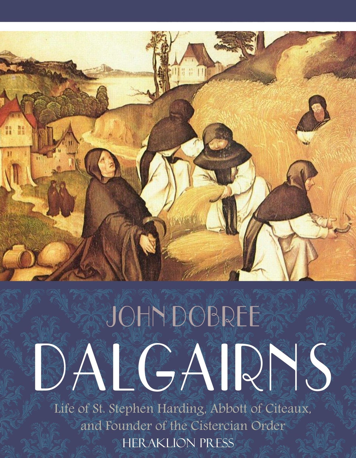 Life of St. Stephen Harding, Abbott of Citeaux, and Founder of the Cistercian Order