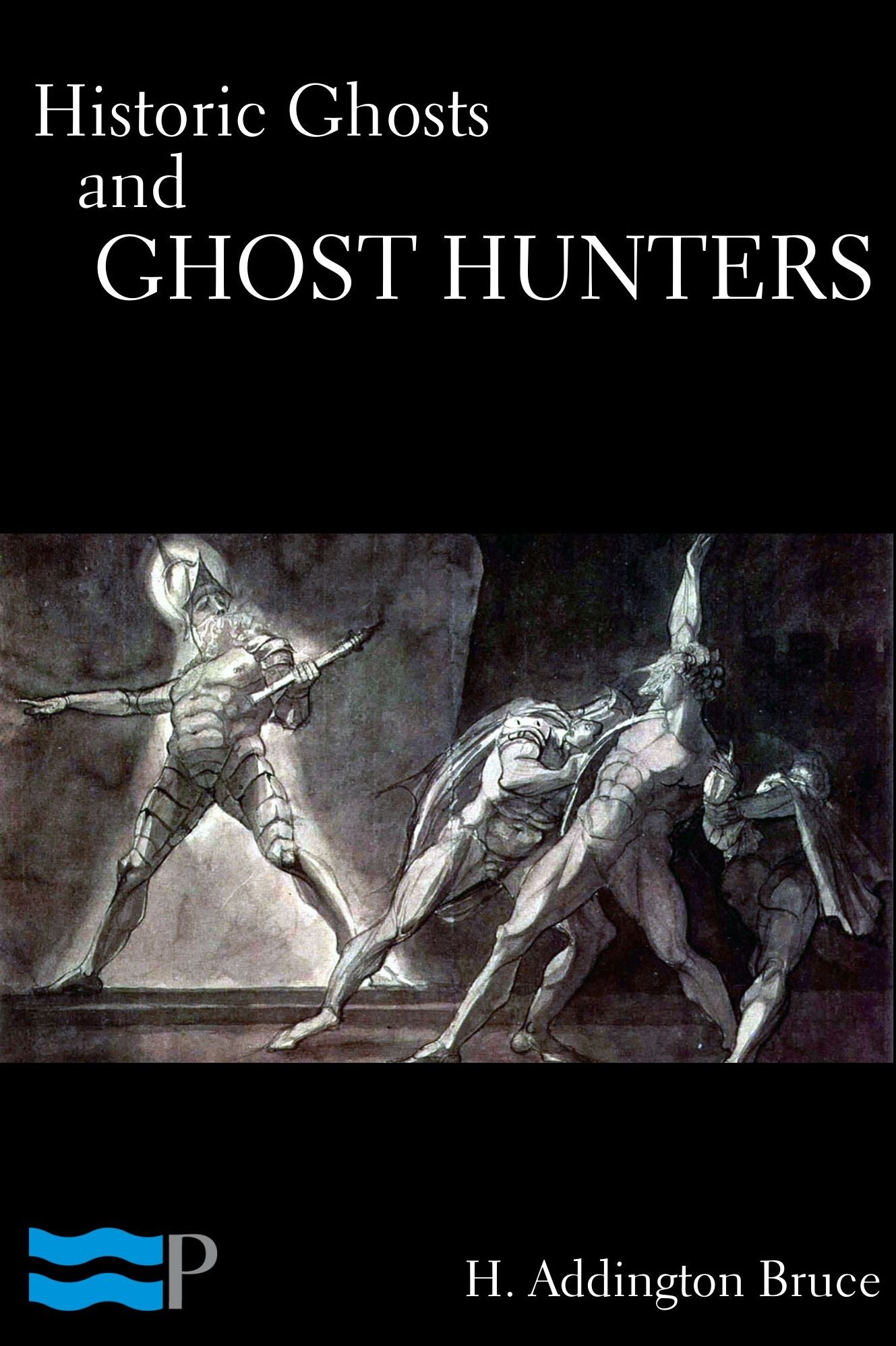 Historic Ghosts and Ghost Hunters