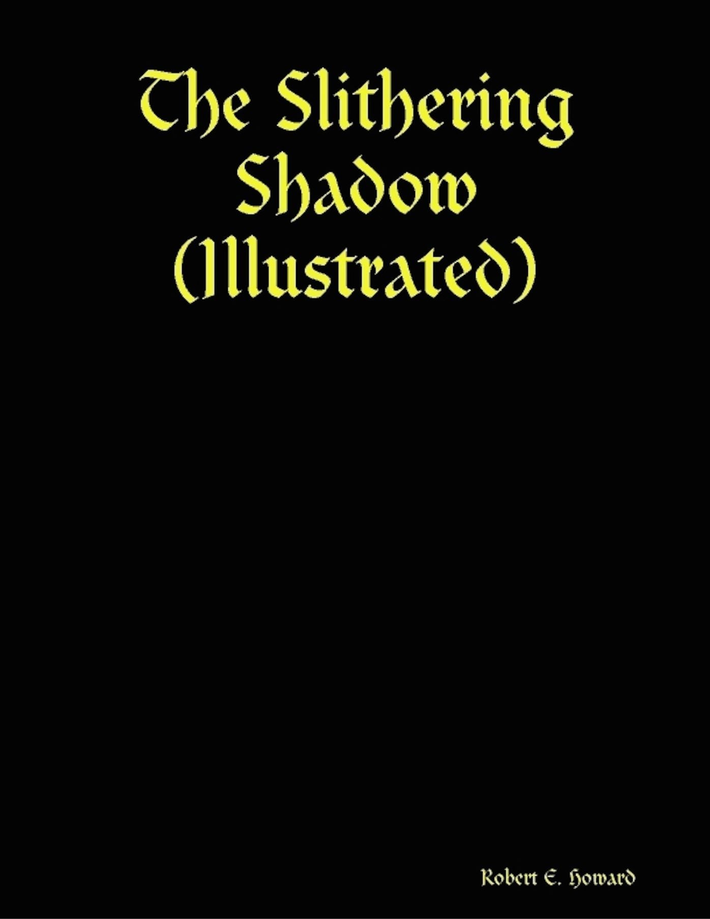 The Slithering Shadow (Illustrated)