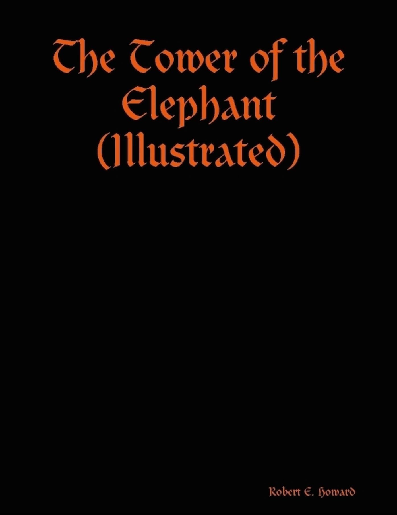 The Tower of the Elephant (Illustrated)