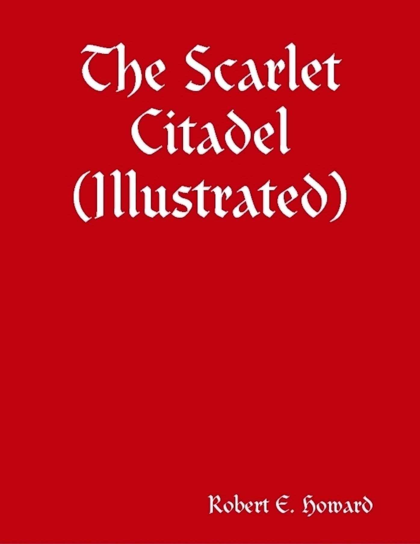 The Scarlet Citadel (Illustrated)