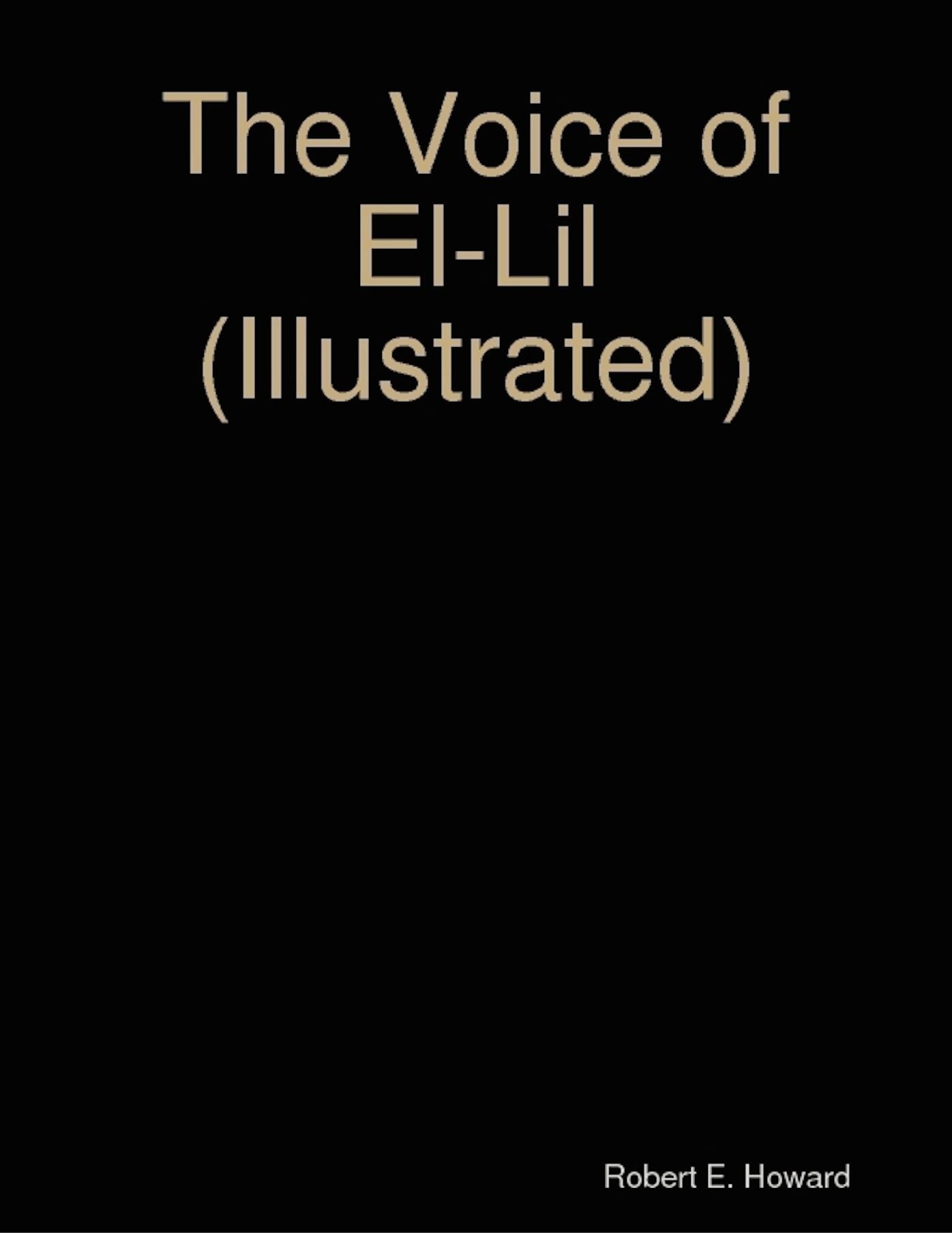 The Voice of El-Lil (Illustrated)