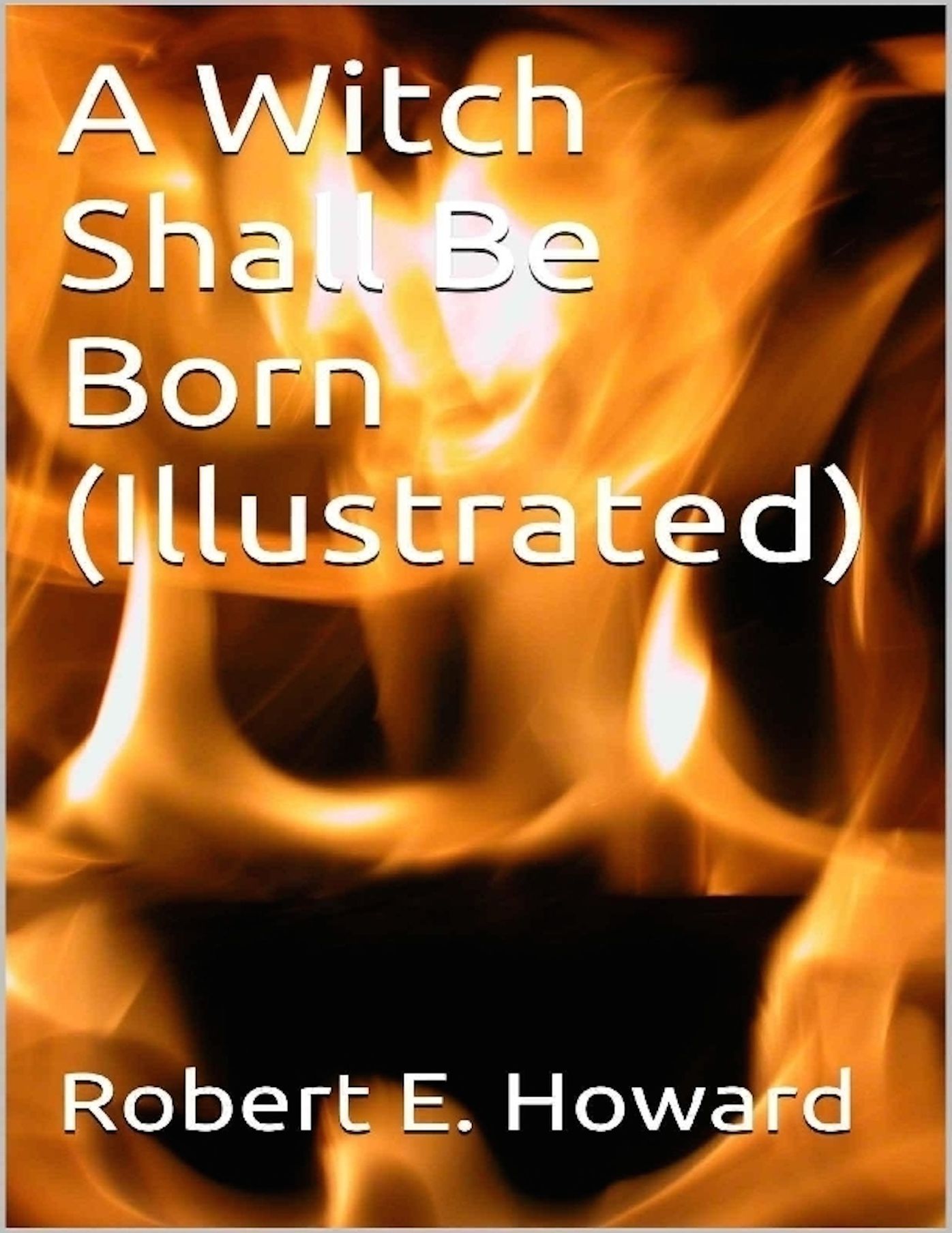 A Witch Shall Be Born (Illustrated)