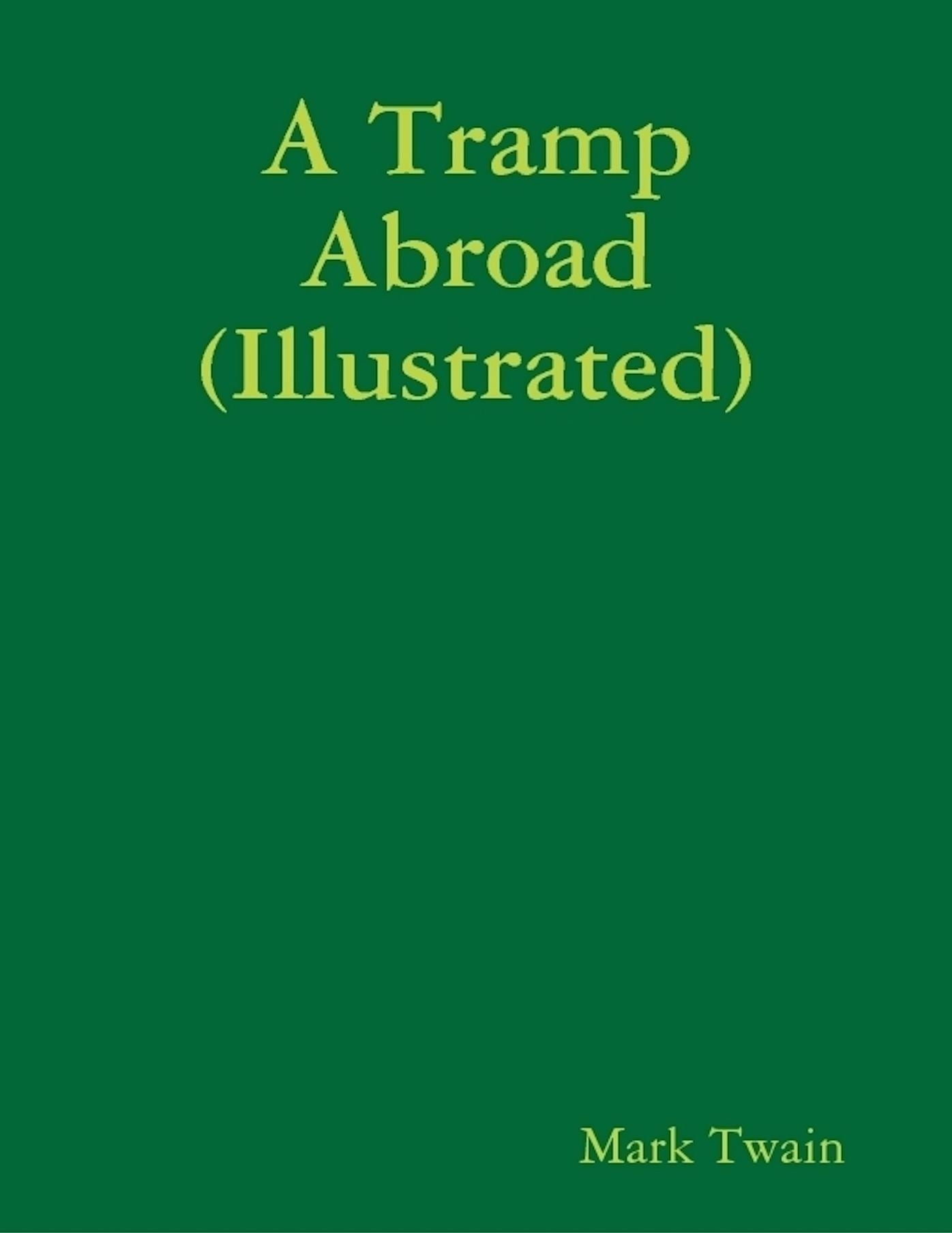 A Tramp Abroad (Illustrated)