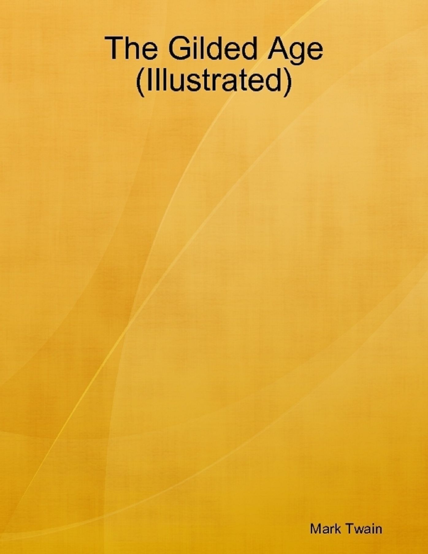 The Gilded Age (Illustrated)