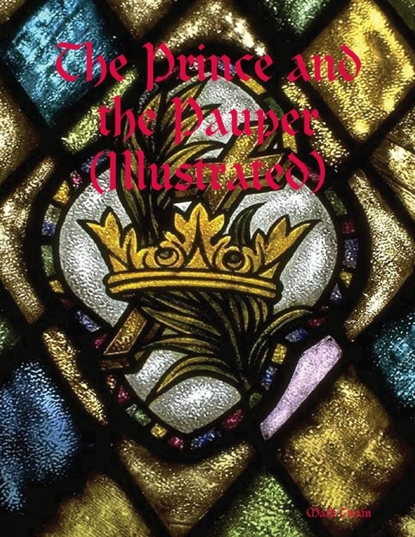 The Prince and the Pauper (Illustrated)